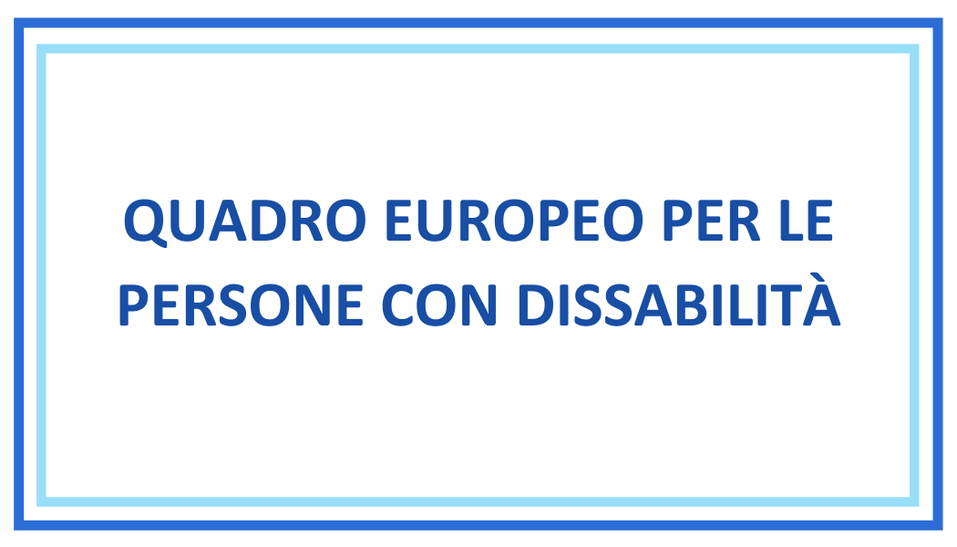 QUADRO EUROPEO PER LE PERSONE CON DISSABILITÀ