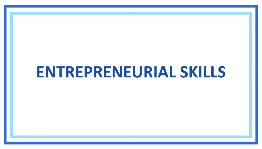 ENTREPENEURIAL SKILLS